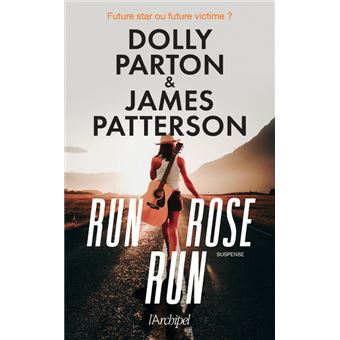 DOLLY PARTON & JAMES PATTERSON - Run, Rose, run