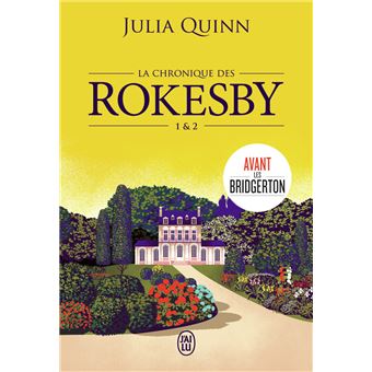 JULIA QUINN - La chronique des Rokesby 1&2