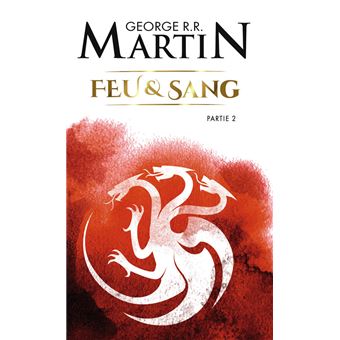 GEORGE R.R. MARTIN - Feu & sang partie 2 (poche)