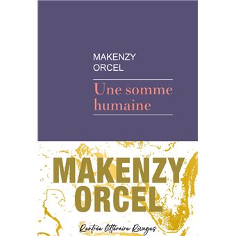 MAKENZY ORCEL - Une somme humaine